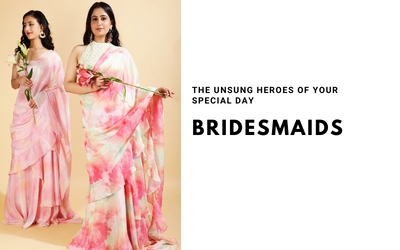 Bridesmaids - The Unsung Heroes of Your Special Day
